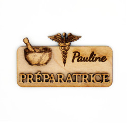 Badge Préparatrice en Pharmacie en bois personnalisable